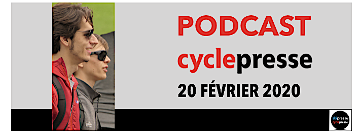 PODCAST CYCLEPRESSE No4, 20 février 2020