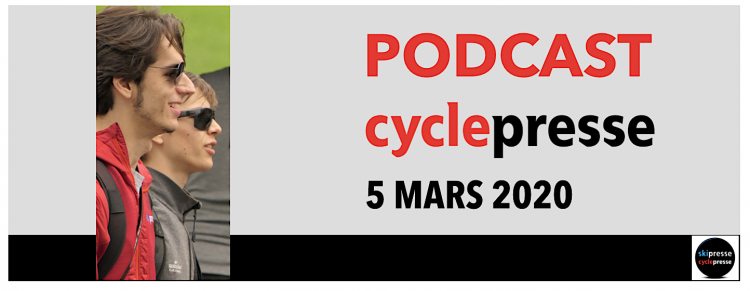 PODCAST CYCLEPRESSE No5, 5 mars 2020
